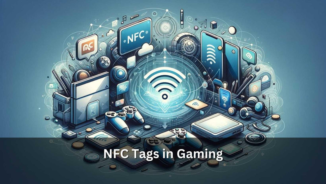 Unleashing the Power of NFC in Gaming - NFC Tagify