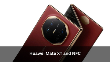 Huawei Mate XT and NFC