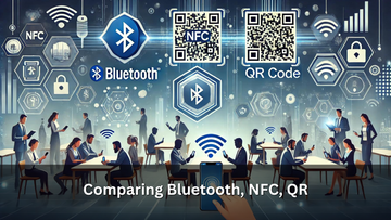 Comparing Bluetooth, NFC, QR