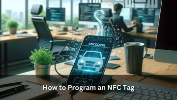 NFC Tag Programming: A Step-by-Step Guide - NFC Tagify