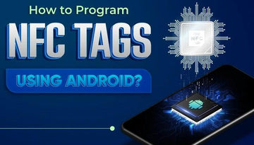 How to Program NFC Tags Using Android? - Infographic - NFC Tagify
