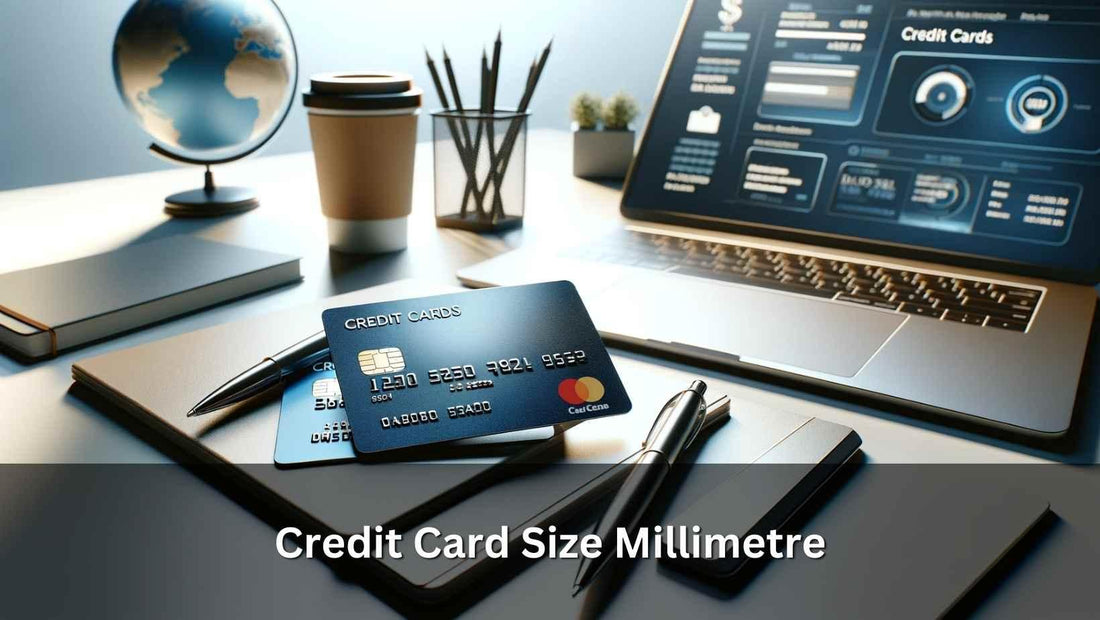The Global Standard: How Credit Card Size MM Became a Universal Measurement - NFC Tagify